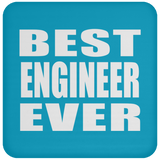 Best Engineer Ever - Drink Coaster