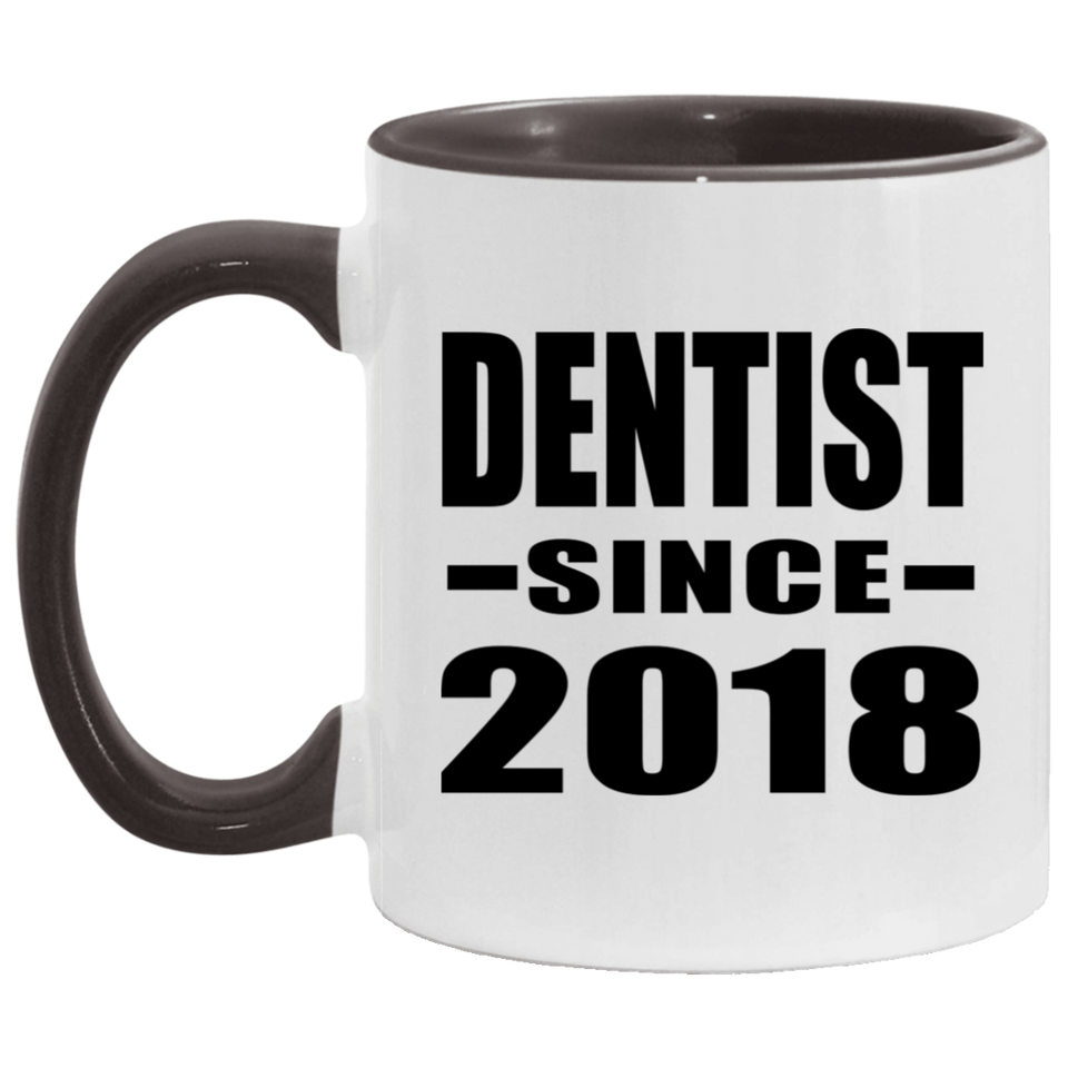 Dentist Since 2018 - 11oz Accent Mug Black