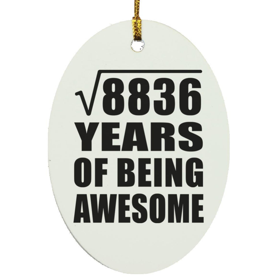 94th Birthday Square Root of 8836 Years of Being Awesome - Oval Ornament