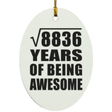 94th Birthday Square Root of 8836 Years of Being Awesome - Oval Ornament