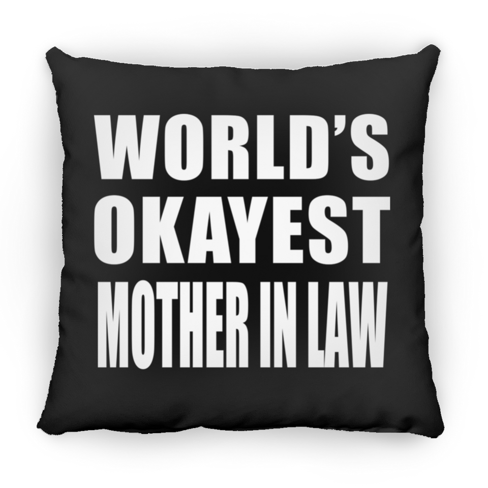 World's Okayest Mother In Law - Throw Pillow Black