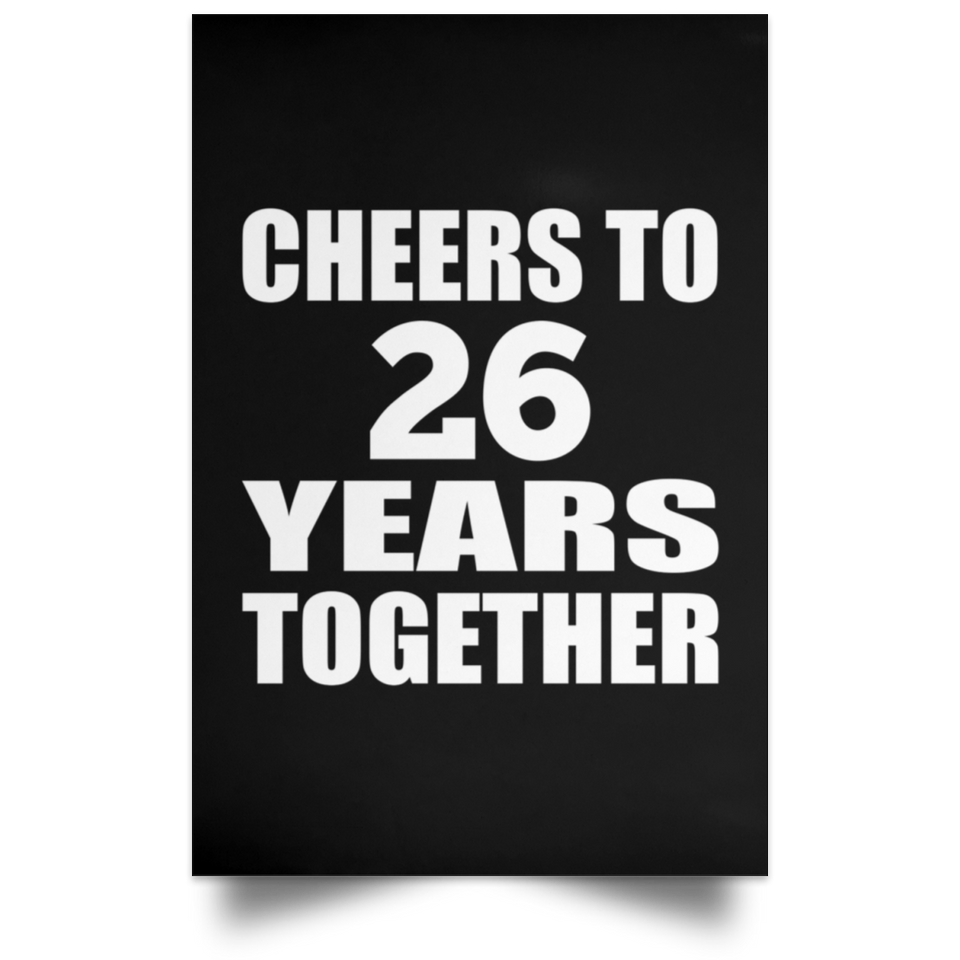 26th Anniversary Cheers To 26 Years Together - Poster Portrait