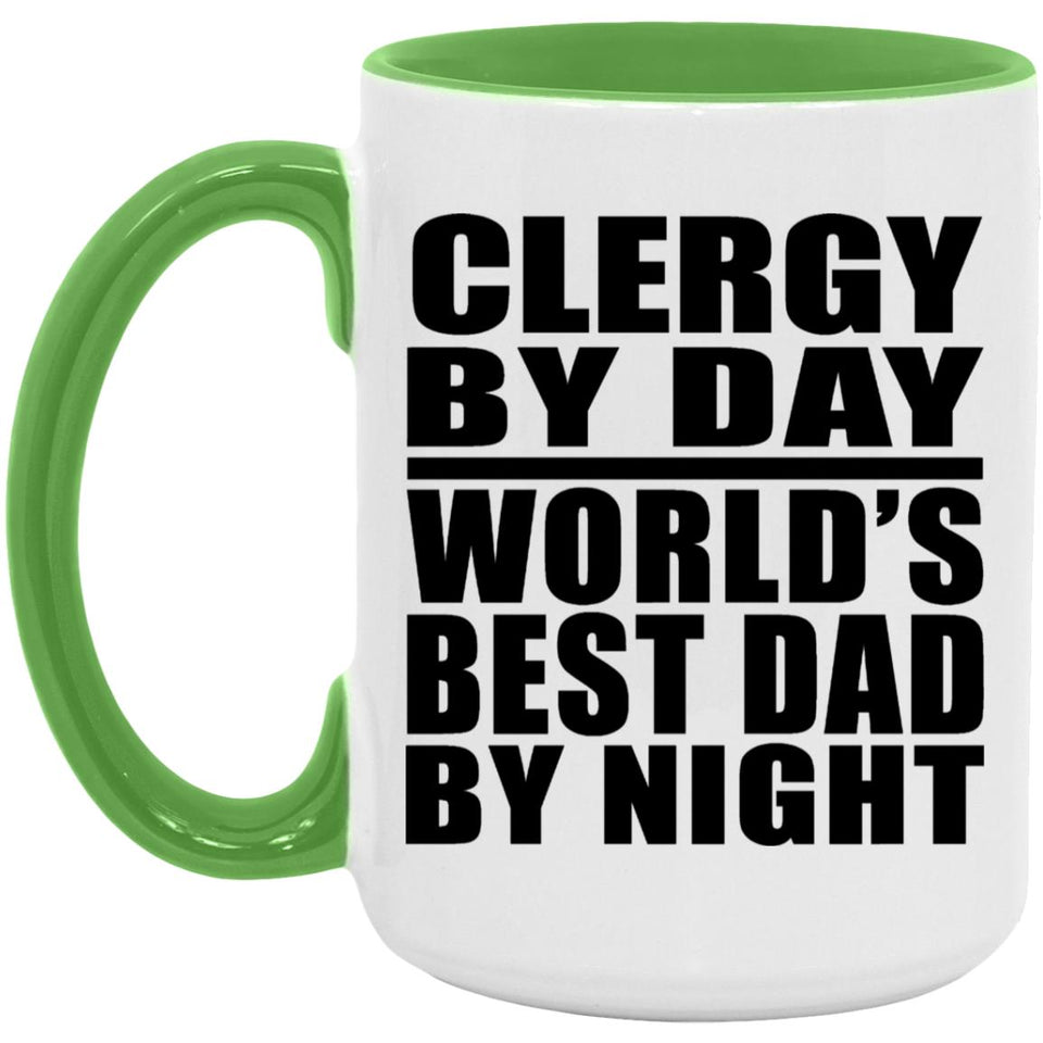 Clergy By Day World's Best Dad By Night - 15oz Accent Mug Green