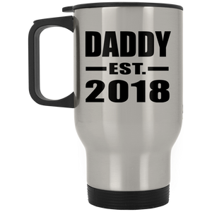 Daddy Established EST. 2018 - Silver Travel Mug
