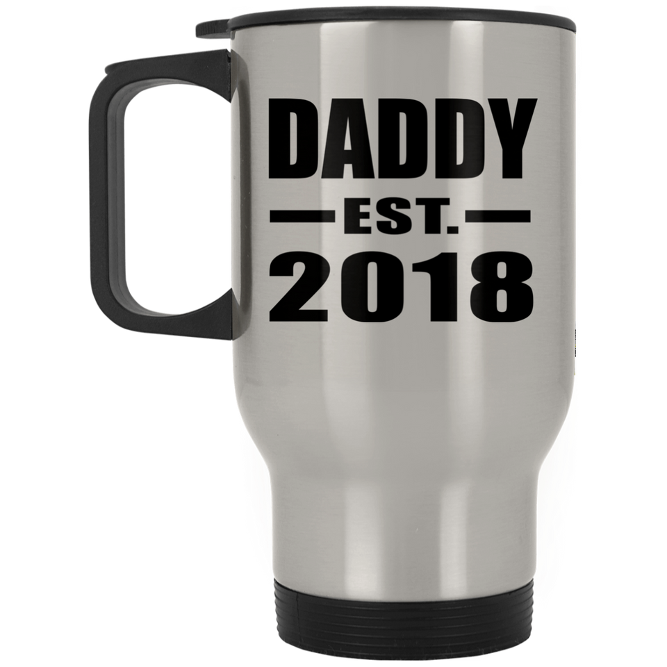 Daddy Established EST. 2018 - Silver Travel Mug