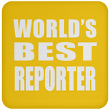 World's Best Reporter - Drink Coaster