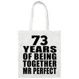 73rd Anniversary 73 Years Of Being Mr Perfect - Tote Bag White