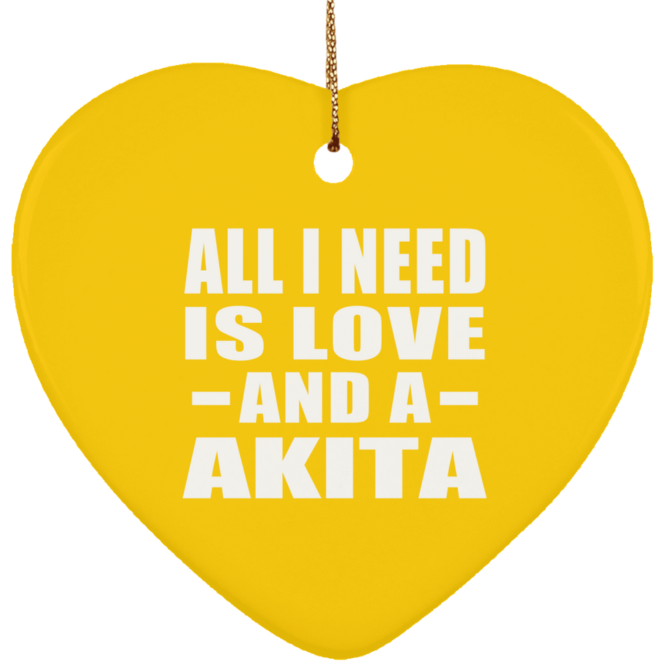 All I Need Is Love And A Akita - Heart Ornament