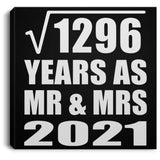 36th Anniversary Square Root of 1296 Years As Mr & Mrs 2021 - Canvas Square