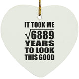 83rd Birthday Took Square Root of 6889 Years To Look Good - Heart Ornament