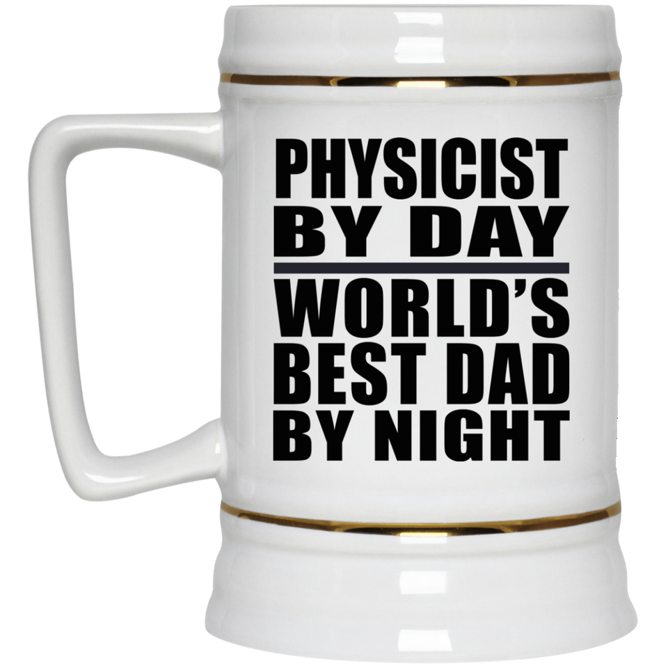 Physicist By Day World's Best Dad By Night - Beer Stein