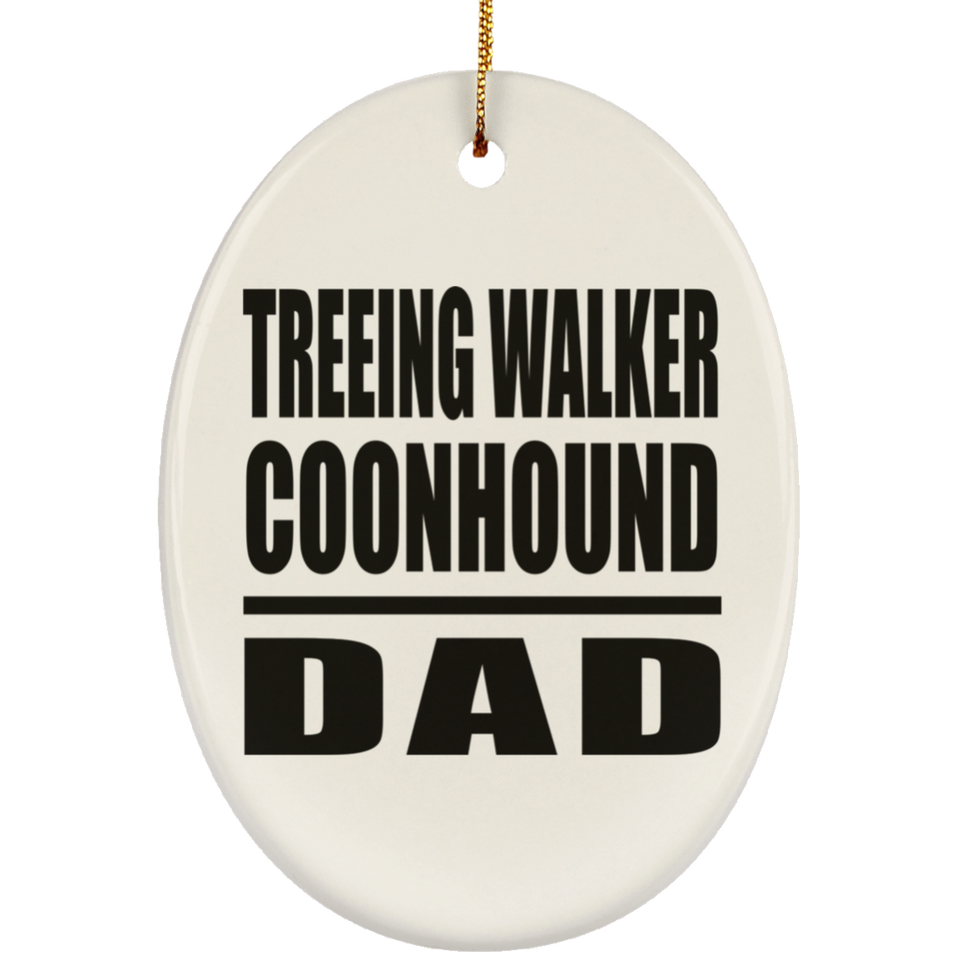 Treeing Walker Coonhound Dad - Oval Ornament