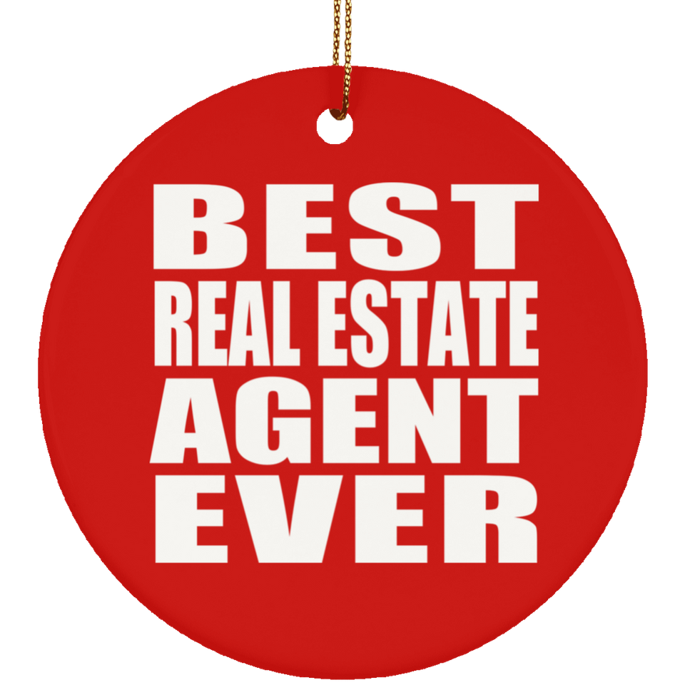 Best Real Estate Agent Ever - Circle Ornament