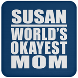 Susan World's Okayest Mom - Drink Coaster
