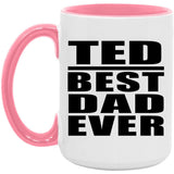 Ted Best Dad Ever - 15oz Accent Mug Pink