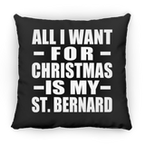 All I Want For Christmas Is My St. Bernard - Throw Pillow Black