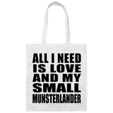 All I Need Is Love And My Small Munsterlander - Tote Bag White