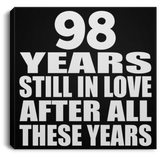 98th Anniversary 98 Years Still In Love After These Years - Canvas Square