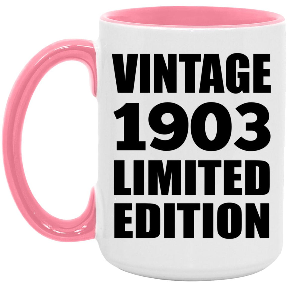 121st Birthday Vintage 1903 Limited Edition - 15oz Accent Mug Pink