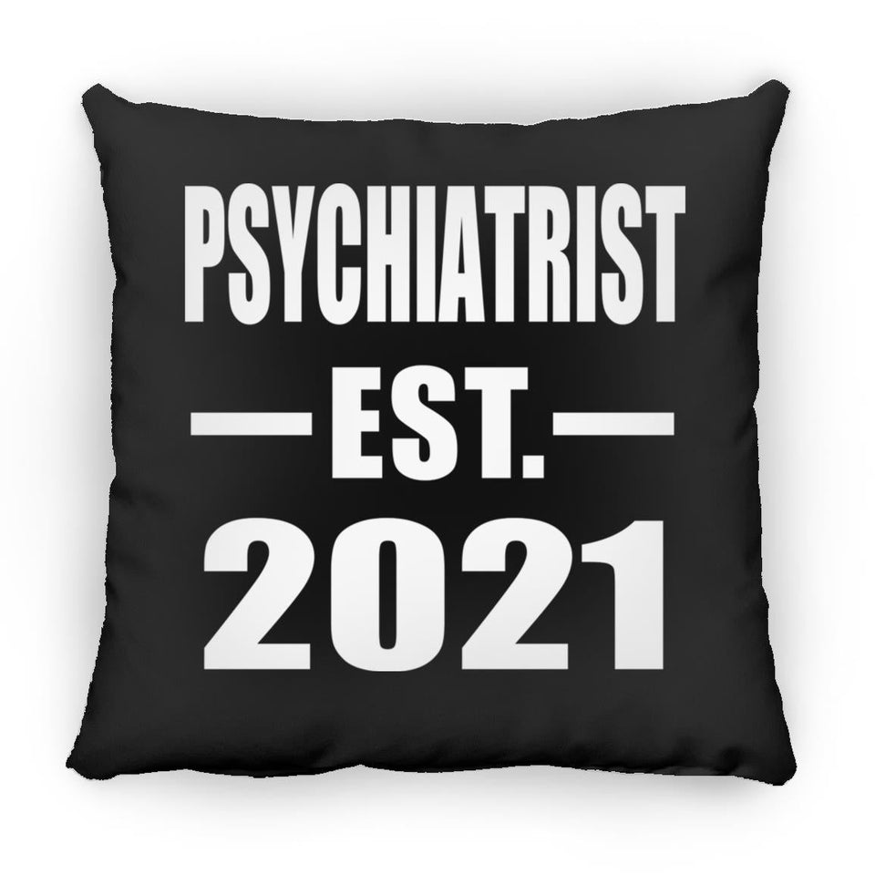 Psychiatrist Established EST. 2021 - Throw Pillow Black
