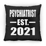 Psychiatrist Established EST. 2021 - Throw Pillow Black