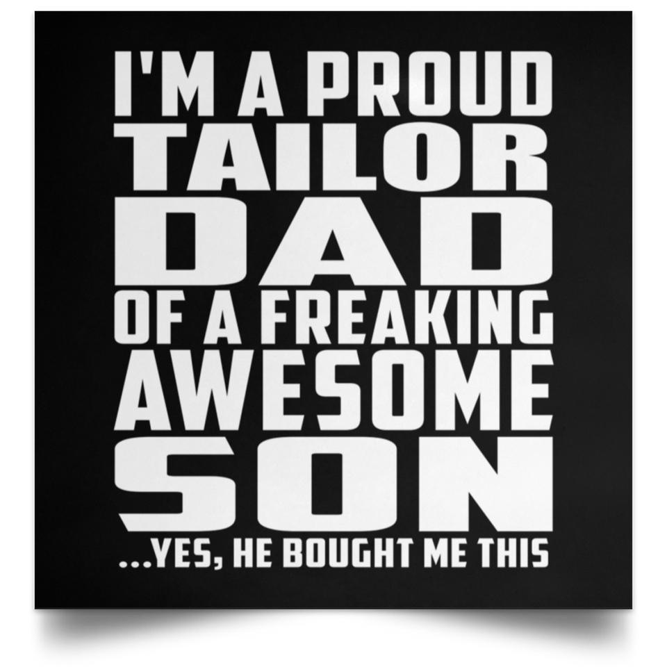 Proud Tailor Dad Of Awesome Son - Poster Square