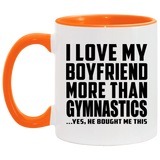 I Love My Boyfriend More Than Gymnastics - 11oz Accent Mug Orange