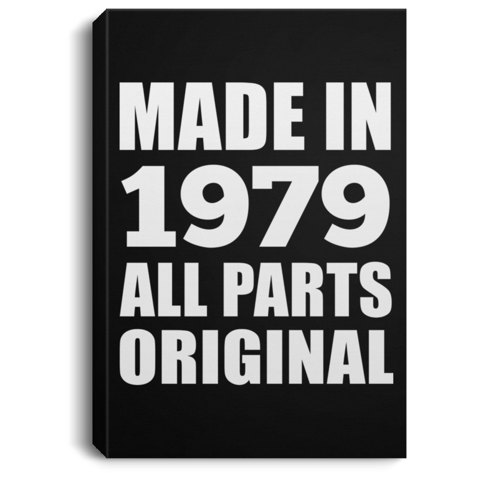 45th Birthday Made in 1979 All Parts Original - Canvas Portrait