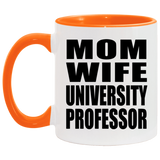 Mom Wife University Professor - 11oz Accent Mug Orange