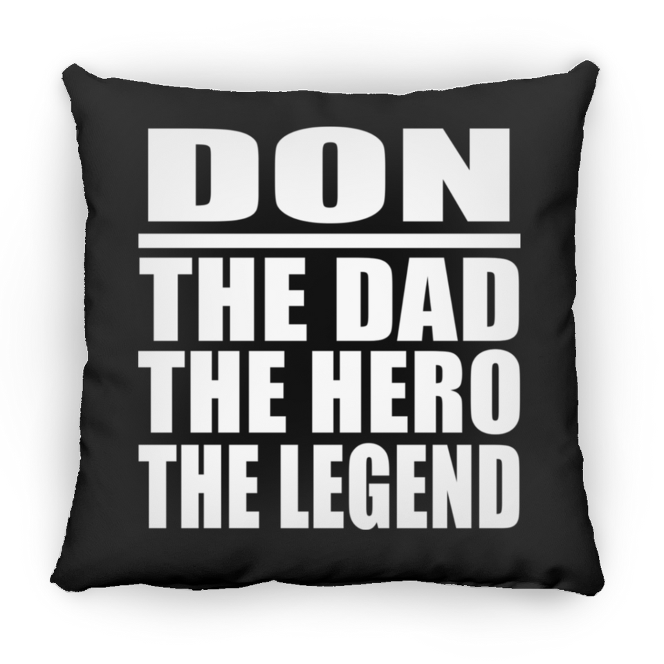 Don The Dad The Hero The Legend - Throw Pillow Black