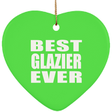 Best Glazier Ever - Heart Ornament