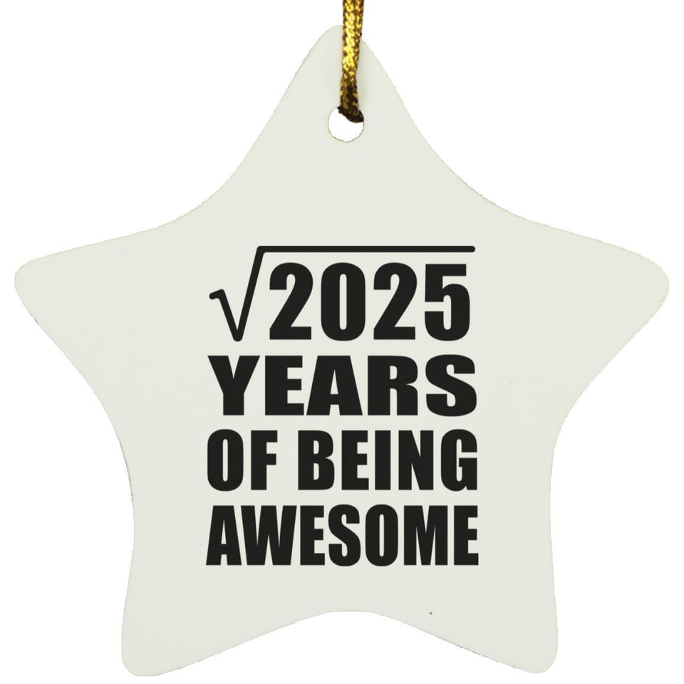 45th Birthday Square Root of 2025 Years of Being Awesome - Star Ornament