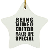 Being Video Editor Makes Life Special - Star Ornament