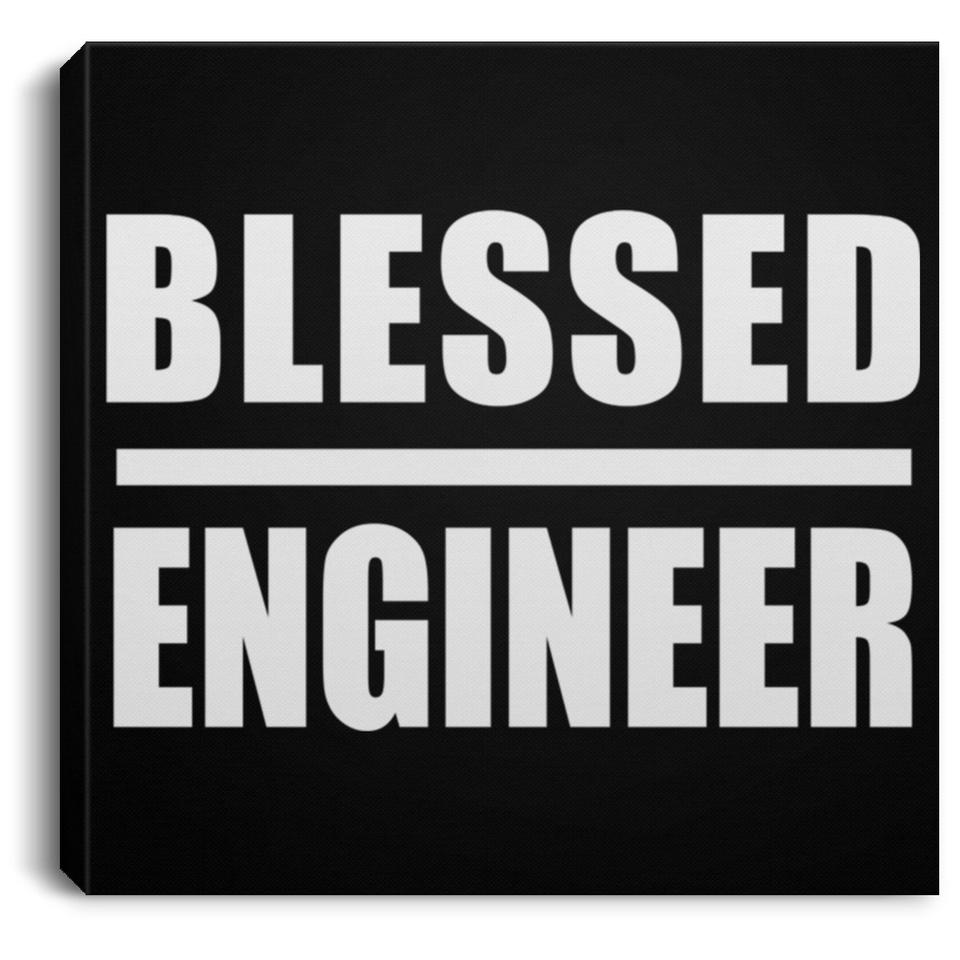 Blessed Engineer - Canvas Square