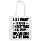 All I Want For Christmas Is My Spanish Water Dog - Tote Bag White