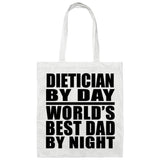 Dietician By Day World's Best Dad By Night - Tote Bag White