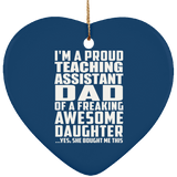 Proud Teaching Assistant Dad Of Awesome Daughter - Heart Ornament