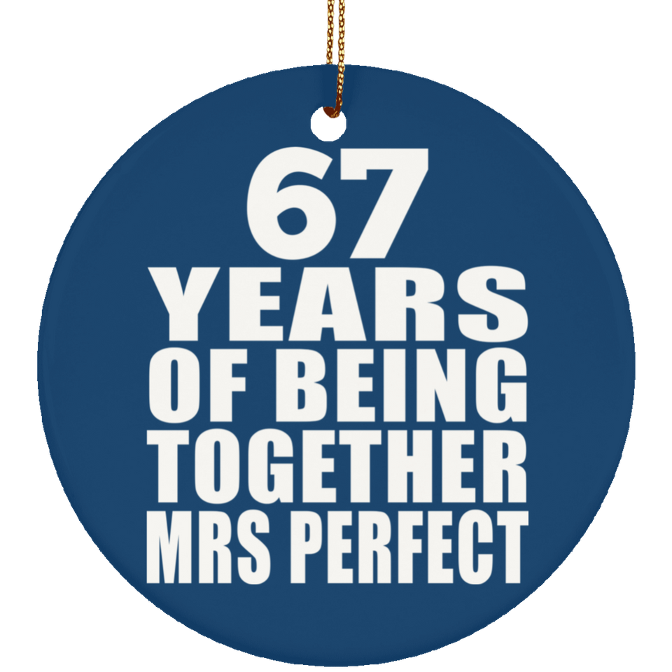 67th Anniversary 67 Years Of Being Mrs Perfect - Circle Ornament