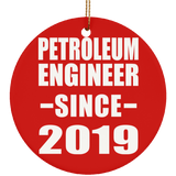 Petroleum Engineer Since 2019 - Circle Ornament