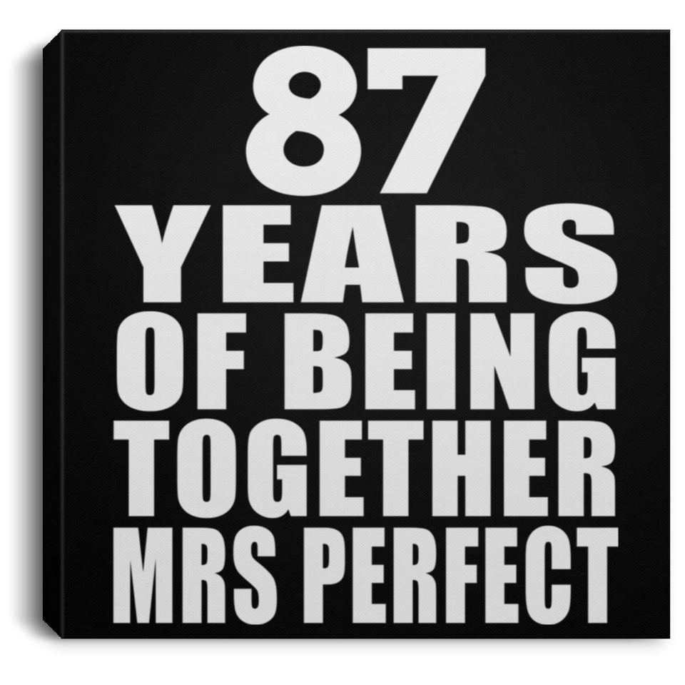 87th Anniversary 87 Years Of Being Mrs Perfect - Canvas Square