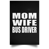 Mom Wife Bus Driver - Poster Portrait