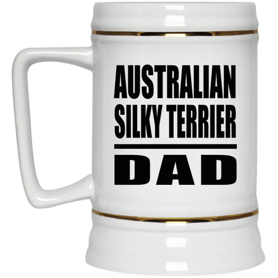 Australian Silky Terrier Dad - Beer Stein