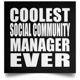 Coolest Social Community Manager Ever - Poster Square
