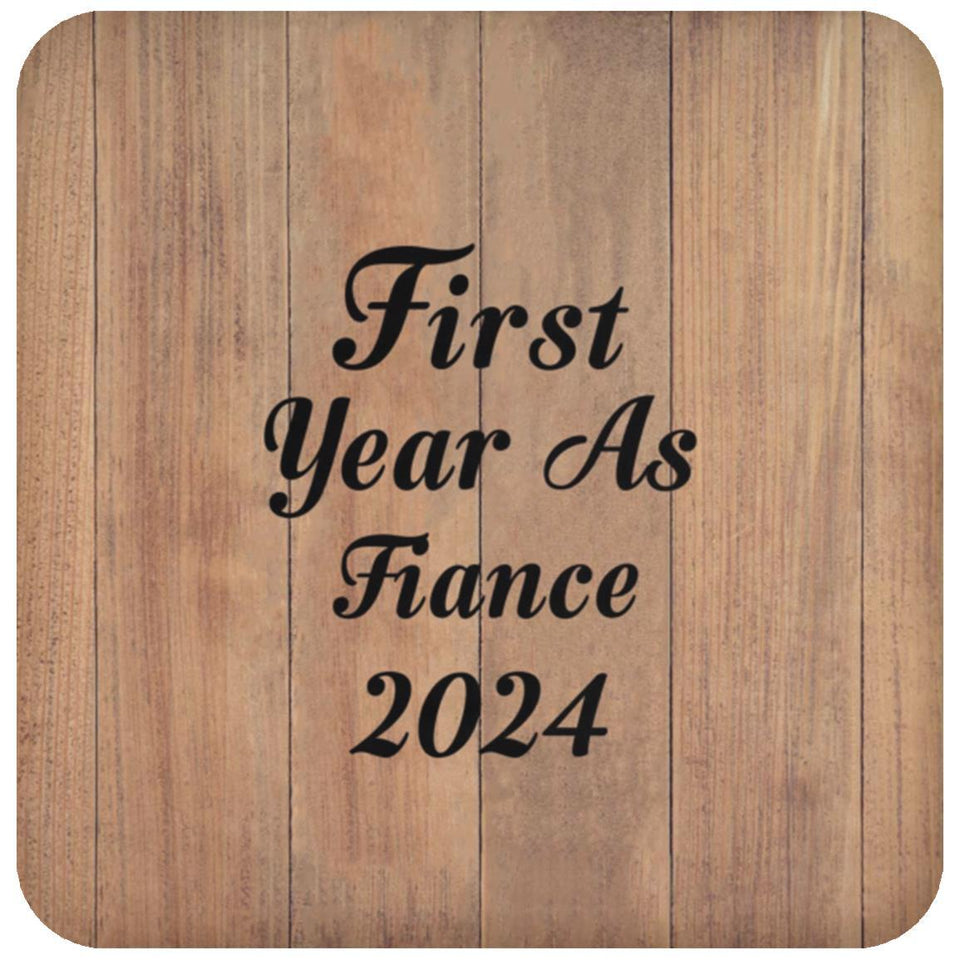 First Year As Fiance 2024 - Drink Coaster C