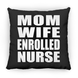 Mom Wife Enrolled Nurse - Throw Pillow Black