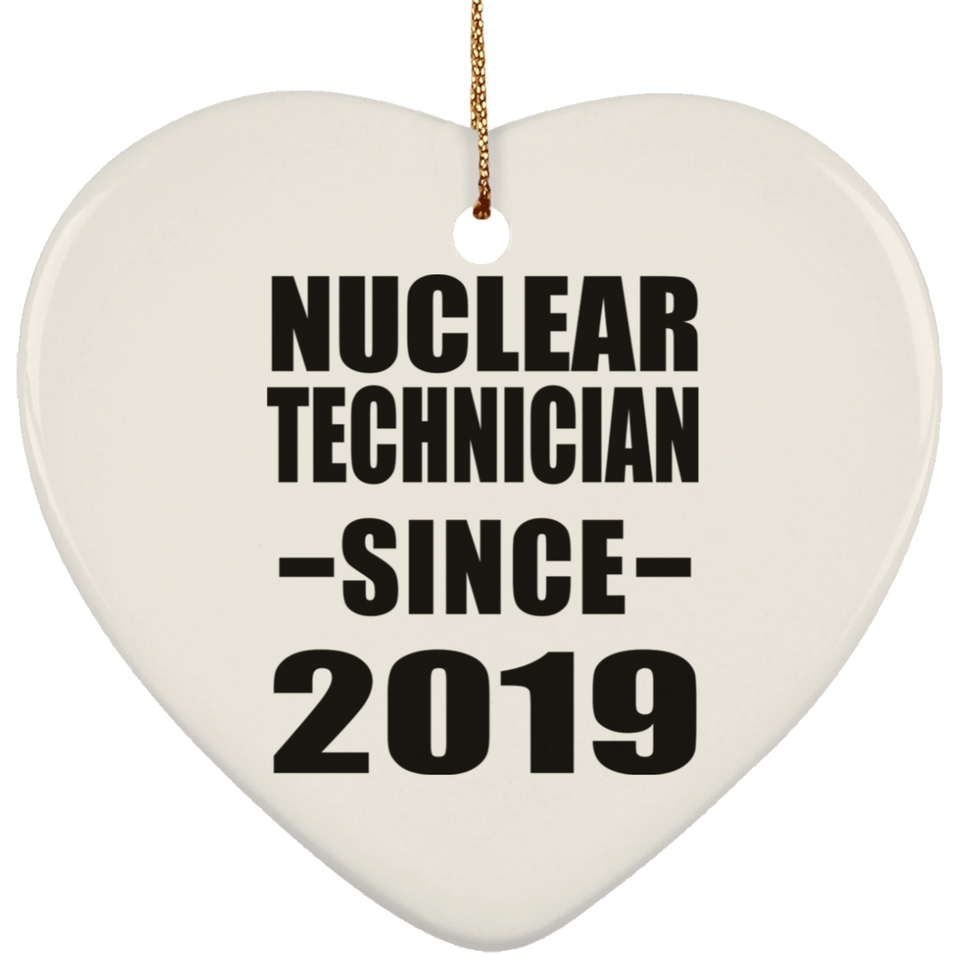 Nuclear Technician Since 2019 - Heart Ornament