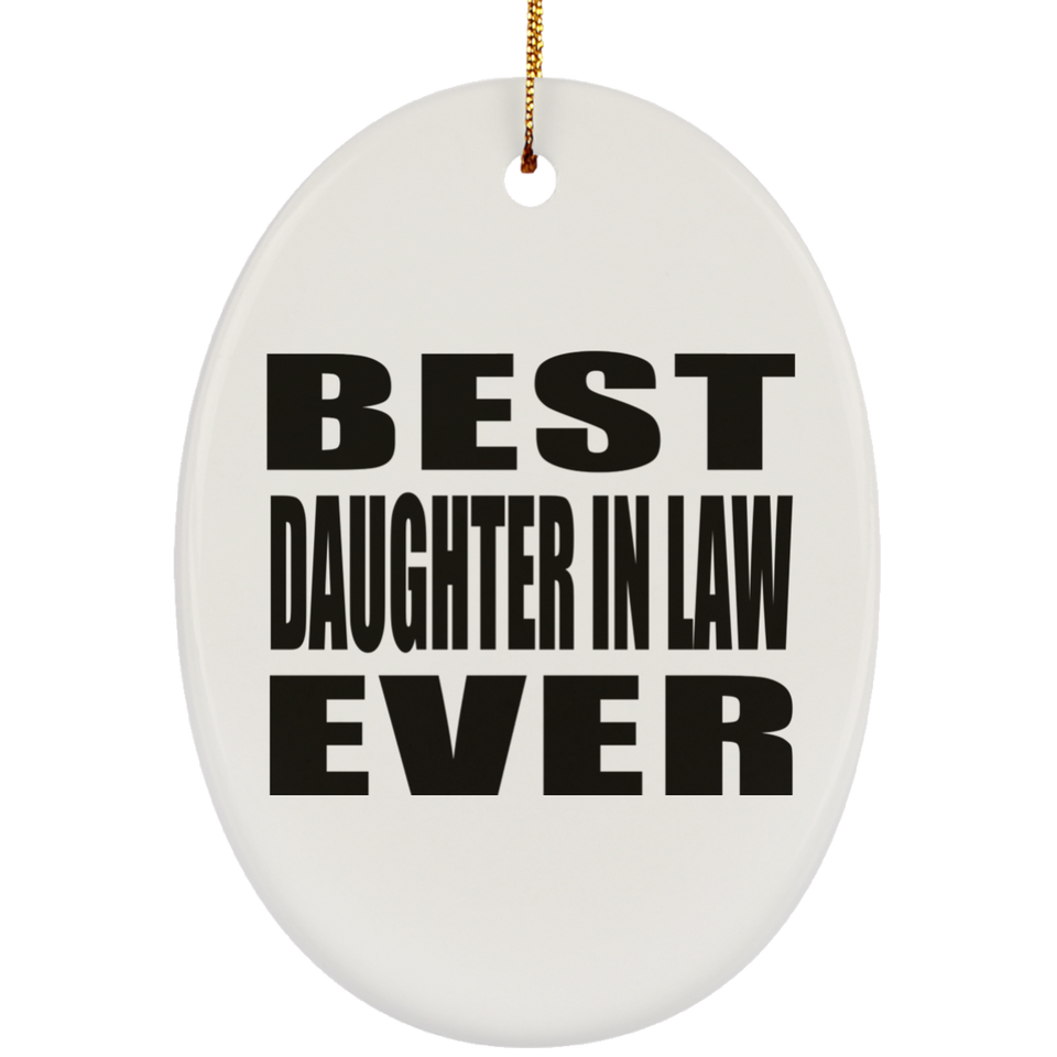 Best Daughter In Law Ever - Oval Ornament