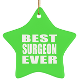 Best Surgeon Ever - Star Ornament