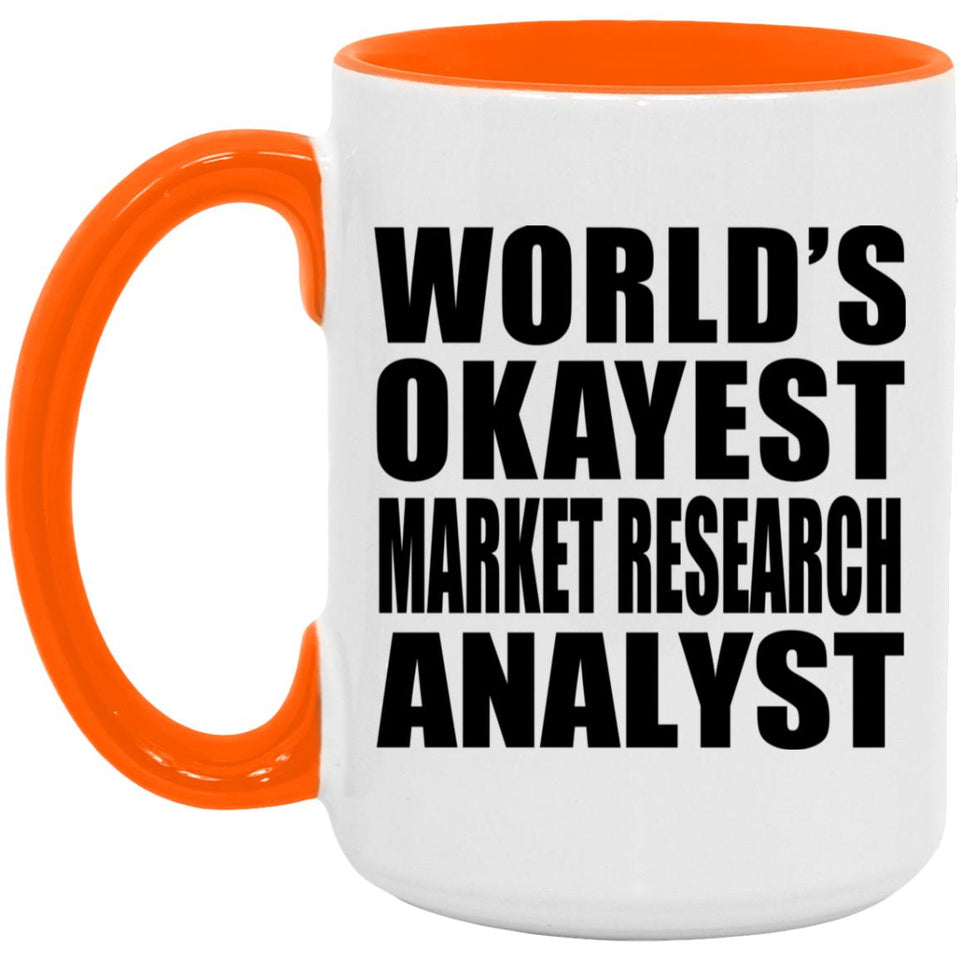 World's Okayest Market Research Analyst - 15oz Accent Mug Orange