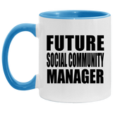 Future Social Community Manager - 11oz Accent Mug Blue